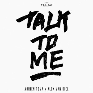 ADRIEN TOMA & ALEX VAN DIEL - Talk To Me