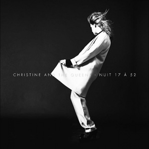 CHRISTINE AND THE QUEENS - Nuit 17 à 52