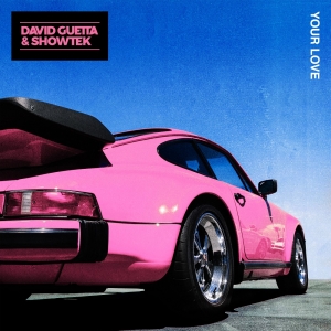 SHOWTEK - Your Love (feat. David Guetta)