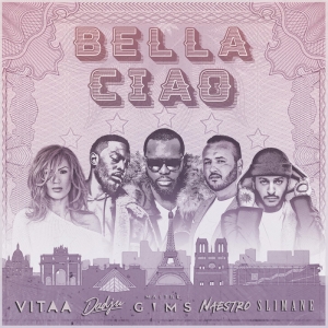 NAESTRO - Bella Ciao (feat. Maitre Gims, Vitaa, Dadju, Slimane)