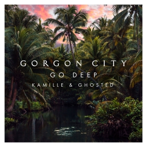 GORGON CITY - Go Deep