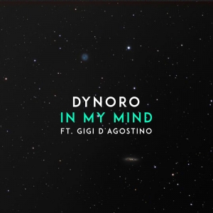 DYNORO & GIGI D'AGOSTINO - In My Mind