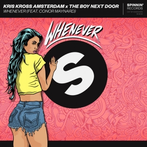 KRISS KROSS AMSTERDAM - Whenever (feat. Conor Maynard)