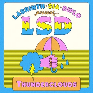 LSD - Thunderclouds (Lost Frequencies Remix)