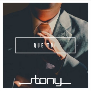 STONY - Que Toi