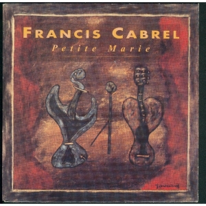 FRANCIS CABREL - Petite Marie