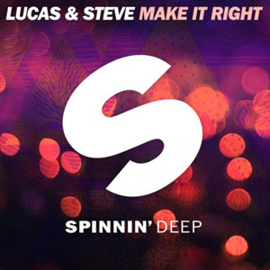 LUCAS & STEVE - Make It Right