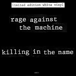 RAGE AGAINST THE MACHINE - Killing In The Name