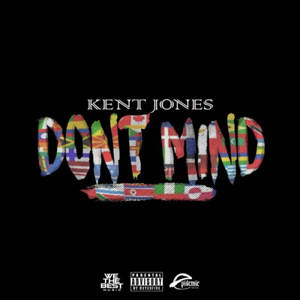 KENT JONES - Don't Mind