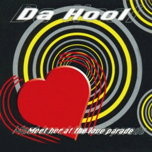 DA HOOL - Meet Her At The Love Parade