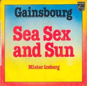 SERGE GAINSBOURG - Sea, Sex And Sun