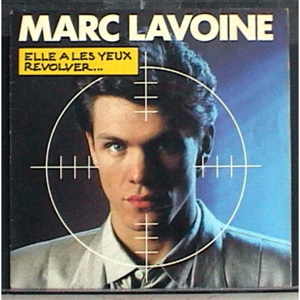 MARC LAVOINE - Elle A Les Yeux Revolver